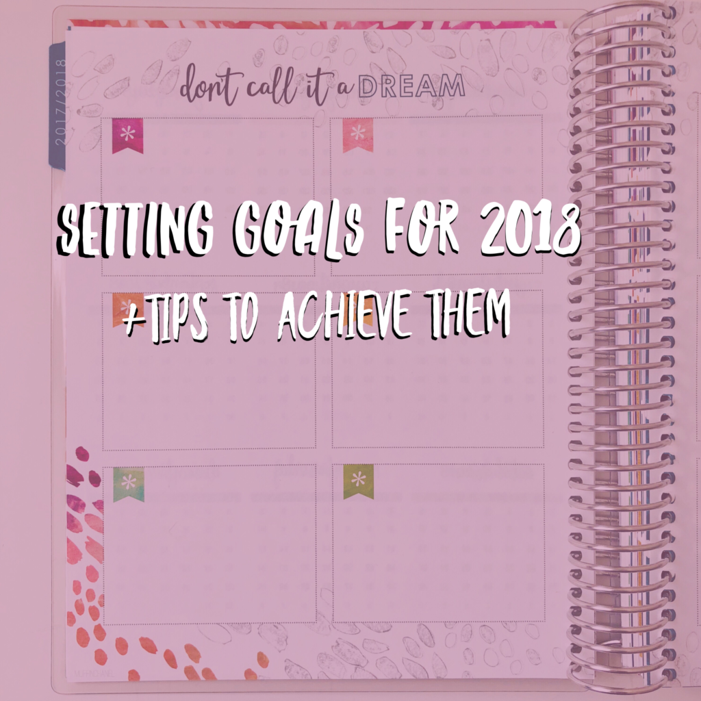 Setting Goals for 2018 + Tips to Achieve Them - MuffinChanel