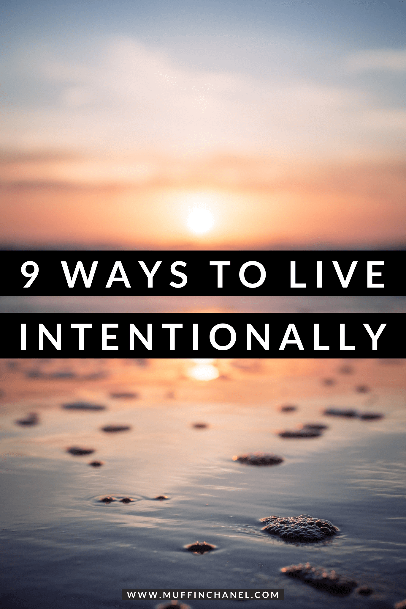 9-ways-to-live-intentionally-muffinchanel